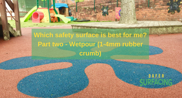Which safety surface is best for me? Part two – wetpour (1-4mm rubber crumb)